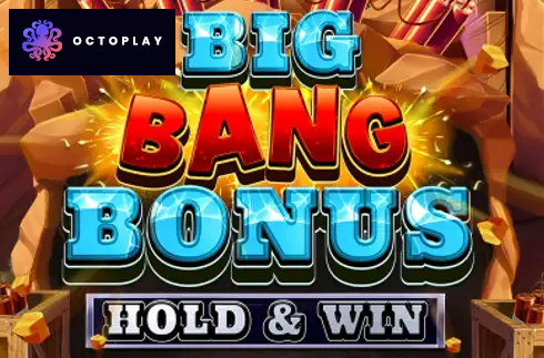 Big Bang Bonus: Hold & Win